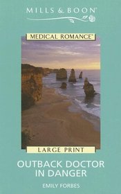 Outback Doctor in Danger (Large Print)