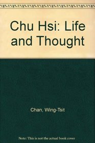 Chu Hsi: Life and Thought