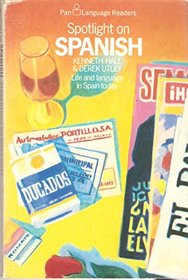 Spotlight on Spanish: Life and Language in Spain Today (Pan Language Readers)