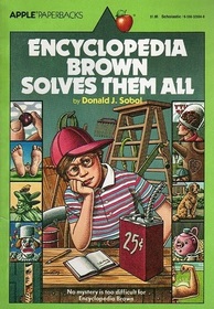 Encyclopedia Brown Solves Them All (Encyclopedia Brown, Bk 5)