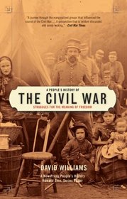 A People's History of the Civil War: Struggles for the Meaning of Freedom (A New Press People's History)