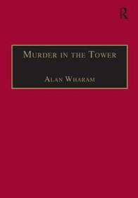 Murder in the Tower: And Other Tales from the State Trials