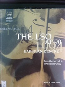 LSO at 90: From Queen's Hall to the Barbican Centre