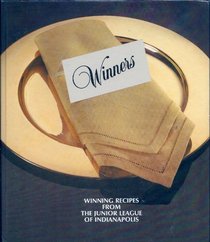 Winners: Winning Recipes from the Junior League of Indianapolis