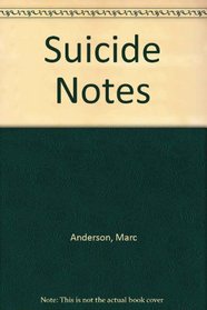 SUICIDE NOTES