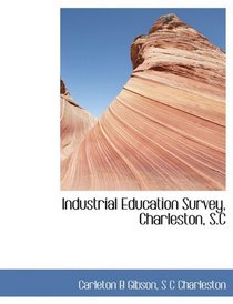 Industrial Education Survey, Charleston, S.C