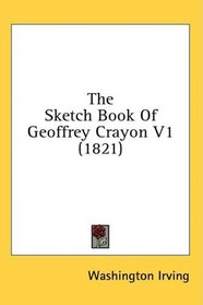 The Sketch Book Of Geoffrey Crayon V1 (1821)
