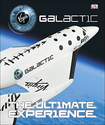 Virgin Galactic: The Ultimate Experience