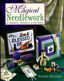Magical Needlework: 35 Original Projects  Patterns