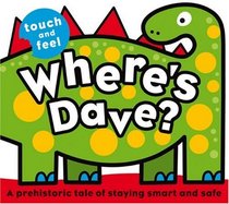 Where's Dave? (Touch and Feel (Priddy Books))