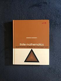 Finite Mathematics: Quantitative Analysis for Management