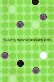 The Mercury Reader for Developing Writers (College Reading, RD 115)