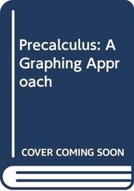 Precalculus A Graphing Approach, Third Edition And P A Graphing Approach Cd-romfor Package, Second Edition
