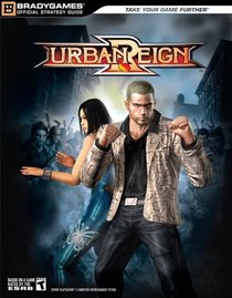 Urban Reign(tm) Official Strategy Guide (Official Strategy Guides (Bradygames))
