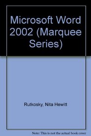 Microsoft Word 2002 (Marquee Series)