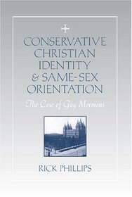 Conservative Christian Identity & Same-Sex Orientation: The Case Of Gay Mormons