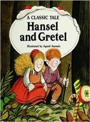 Hansel and Gretel: A Classic Tale (Classic Tale)