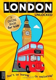 London Unlocked (Unlocked Guides)