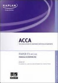 F3 Financial Accounting FA (INT): Exam Kit (Acca)