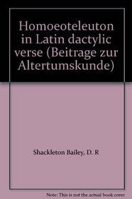 Homoeoteleuton in Latin dactylic verse (Beitrage zur Altertumskunde)