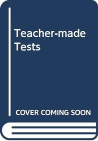 Teacher-Made Tests