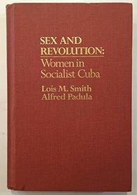 Sex and Revolution: Women in Socialist Cuba
