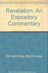 Revelation: An Expository Commentary, 'God's Last Word'