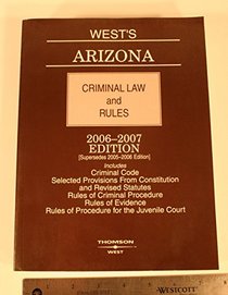 west's arizona criminal law and rules 2006-2007 edition