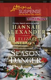 Season of Danger: Silent Night, Deadly Night / Mistletoe Mayhem (Love Inspired Suspense, No 272) (Larger Print)