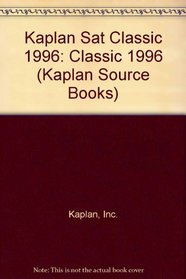 Sat Classic : 1996 Edition (Kaplan Source Books)
