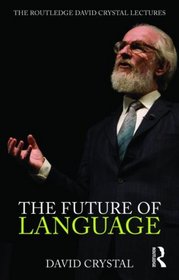 The Future of Language: The Routledge David Crystal Lectures