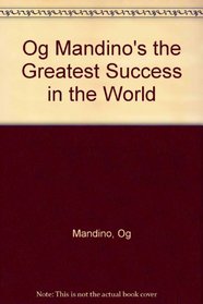 Og Mandino's the Greatest Success in the World