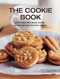 The Best-Ever Cookie Book: More than 200 great cookie, biscuit, bar and brownie recipes
