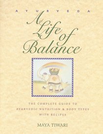 Ayurveda: A Life of Balance