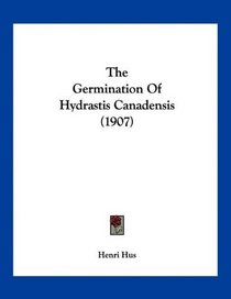 The Germination Of Hydrastis Canadensis (1907)