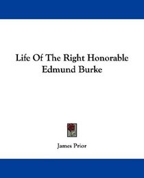 Life Of The Right Honorable Edmund Burke