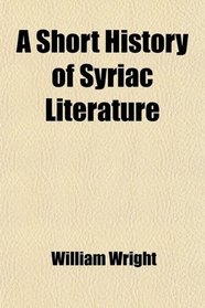 A Short History of Syriac Literature