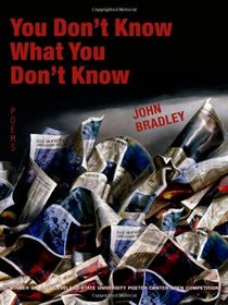 You Don't Know What You Don't Know (Cleveland State University Poetry Center New Poetry)