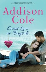 Sweet Love at Bayside (Sweet with Heat: Bayside Summers Book 1) (Volume 1)