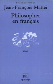 Philosopher en franais : Langue de la philosophie et langue nationale