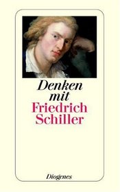 Denken mit Friedrich Schiller