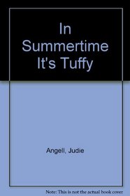 In Summertime It's Tuffy