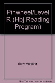 Pinwheel/Level R (Hbj Reading Program)