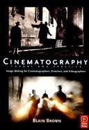 Cinematography: Image Making for Cinematographers, Directors, and Videographers