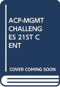 Management: Challenges In The 21st Century Custom Edition