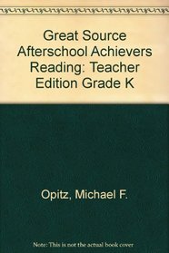 Great Source Afterschool Achievers Reading: Teacher Edition Grade K