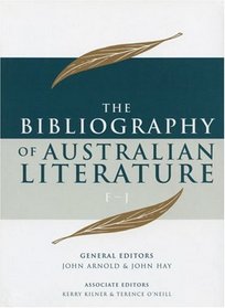 The Bibliography of Australian Literature: Volume 2 F-J (The Bibliography of Australian Literature series)