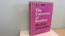 THE UNIVERSITY OF READING: THE FIRST FIFTY YEARS