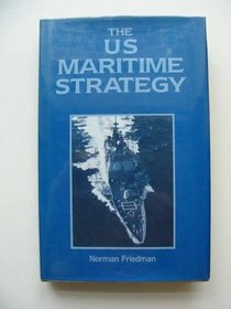 The U.S. Maritime Strategy