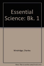 Essential Science: Bk. 1